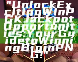"Unlock Exciting WinPGK Jackpot Opportunities: Your Guide to Winning Big in PNG!"