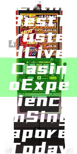 "Discover the Best Trusted Live Casino Experience in Singapore Today"